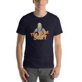 "The Right Stuff" Men's T-Shirt